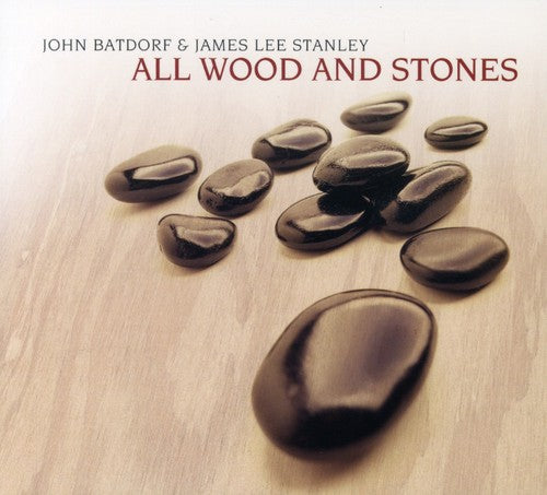 John Batdorf - All Wood and Stones (CD)