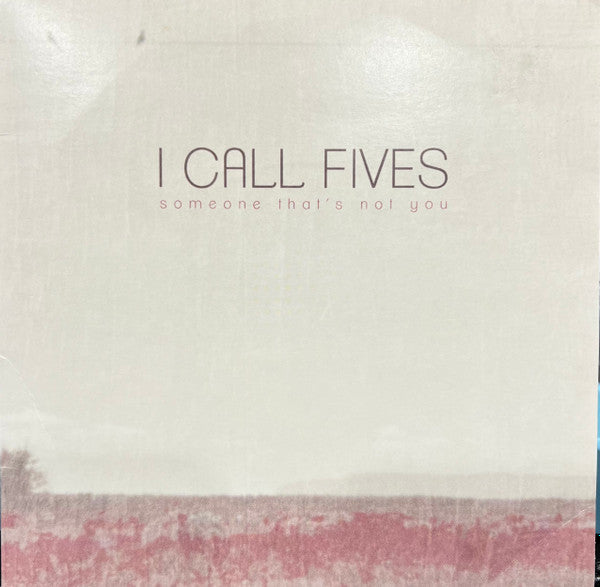 I Call Fives : Someone That's Not You (7", EP, Mar)