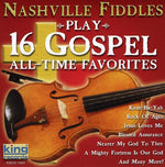 the album cover for Nashville Fiddles - Play 16 Gospel All-Time Favorites