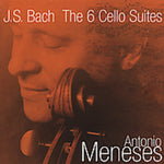 the album cover for Antonio Meneses - 6 Suites for Solo Cello
