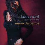 Maria de Barros - Danca Ma Mi: Dance with Me (CD)
