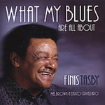 the album cover for Finis Tasby - What My Blues Are All About