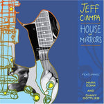 the album cover for Jeff Ciampa - House of Mirrors