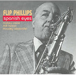 the album cover for Flip Phillips - Spanish Eyes