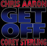 Chris Aaron, Corey Sterling : Get Off (CD, Album)