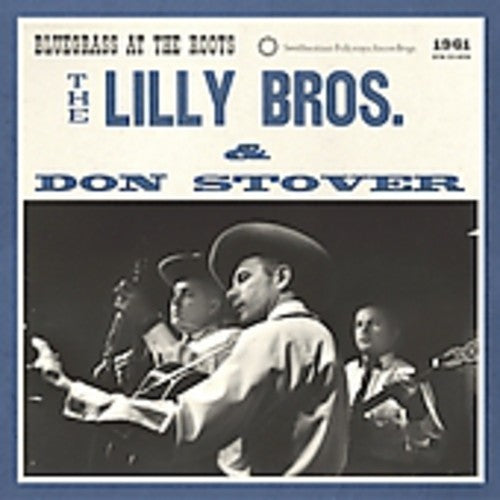 the album cover for The Lilly Brothers - Bluegrass at the Roots