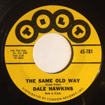 Dale Hawkins : Money Honey / The Same Old Way (7", Single)
