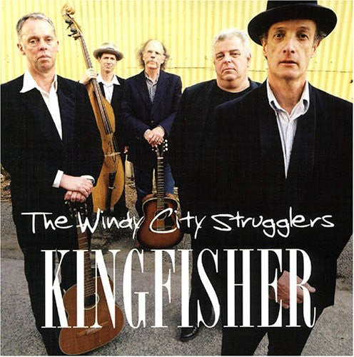 the album cover for Windy City Strugglers - Kingfisher