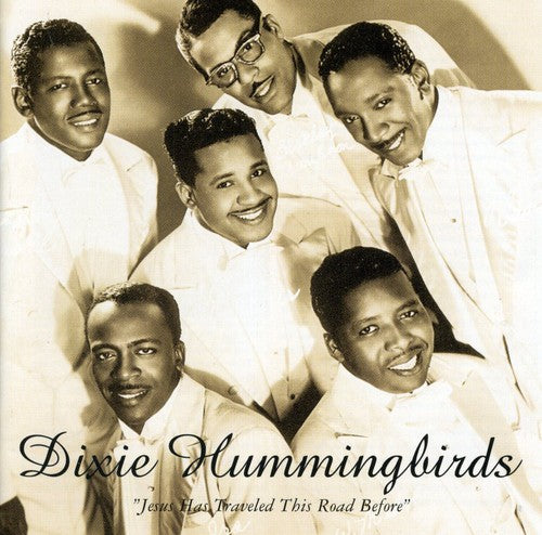 The Dixie Hummingbirds - Jesus Has Traveled This Road Before 1939-52 (CD)