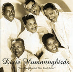 The Dixie Hummingbirds - Jesus Has Traveled This Road Before 1939-52 (CD)