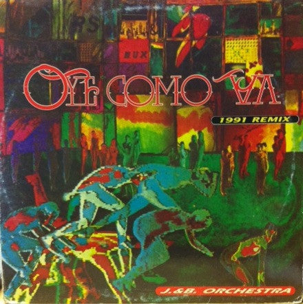 J&B Orchestra : Oye Como Va (1991 Remix) (12")