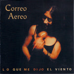 Correo Aereo : Lo Que Me Dijo El Viento (CD, Album)