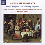 the album cover for City Waites - Penny Merriments: Street Songs 17th Cty England