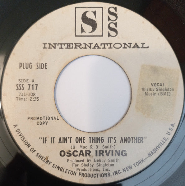 Oscar Irving* : If It Aint One Thing It's Another (7", Single, Promo)