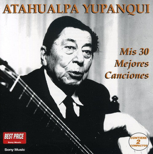 Atahualpa Yupanqui - Mis 30 Mejores Canciones (2CD) (CD)