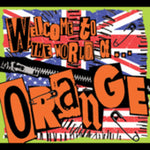 the album cover for Orange - Welcome to the World of Orange