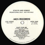 Stacye And Kimiko : Wait For Me (12", Promo)