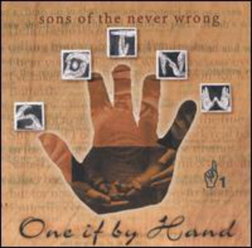 the album cover for Sons Of The Never Wrong - One If By Hand