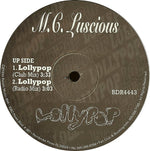 M.C. Luscious* : Lollypop (12")