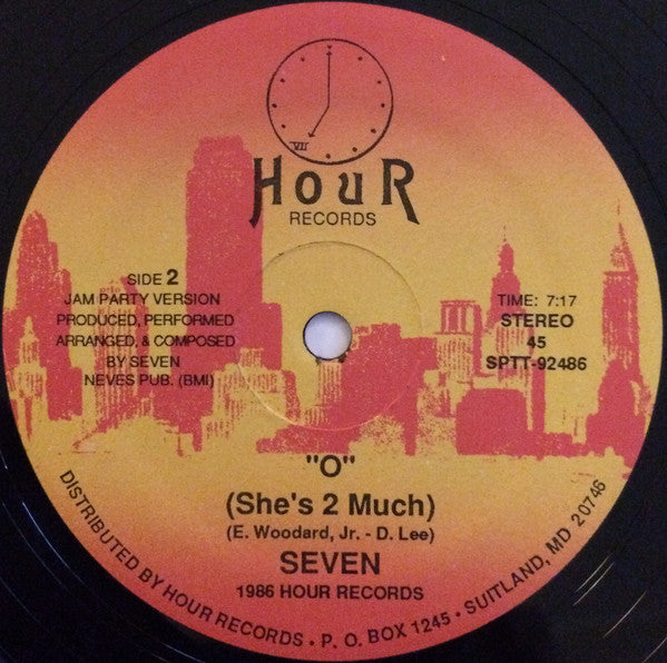 Seven (80) : "O" (She's 2 Much) (12")