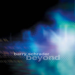 the album cover for Barry Schrader - Beyond