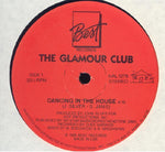 The Glamour Club : Dancing In The House (12")