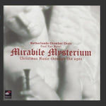 the album cover for Netherlands Chamber Choir - Mirabile Mysterium: Christmas Music Through Ages