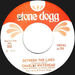 Charles Whitehead* : Between The Lines (7")