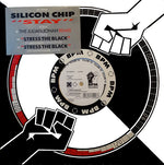 Silicon Chip : Stay (12")