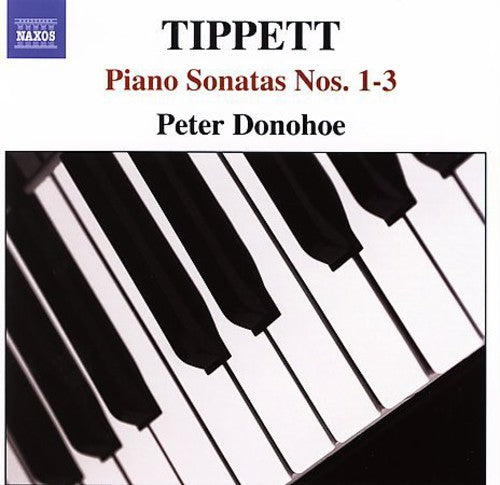 the album cover for Peter Donohoe - Tippett, M. : Son Pno 1-3