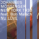 the album cover for Johannes Mossinger New York Trio - Nu Love