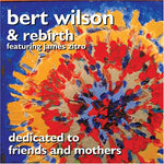 the album cover for Bert Wilson - Dedicated To Friends and Mothers