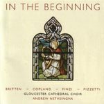 the album cover for Britten/Copland/Finzi/Copland - In the Beginning
