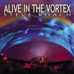 Steve Roach : Alive In The Vortex (2xCD, Album)