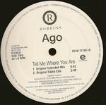 Ago : Tell Me Where You Are (12", Promo)