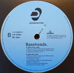 Bassheads : Who Can Make Me Feel Good? (12")