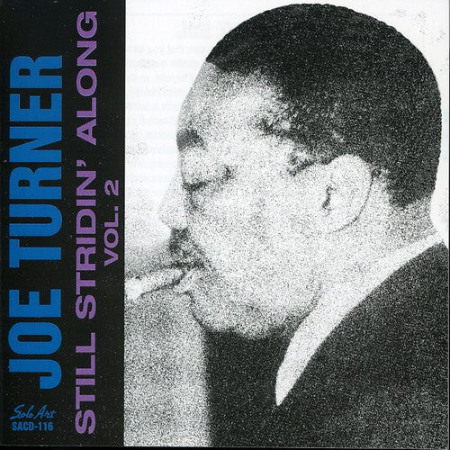 the album cover for Joe Turner - Still Stridin Along, Vol. 2