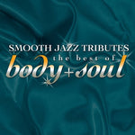 The Smooth Jazz All Stars - Tributo al Smooth Jazz: Lo mejor de Body & Soul (CD)