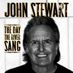 the album cover for John Stewart - The Day The River Sang