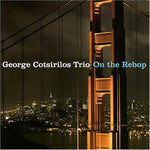 the album cover for George Cotsirilos Trio - On The Rebop