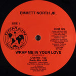 Emmett North Jr. : Wrap Me In Your Love (12")