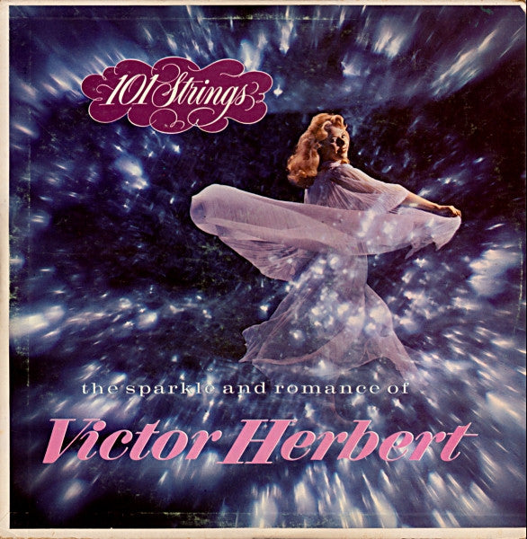 101 Strings : The Sparkle And Romance Of Victor Herbert (LP, Album)