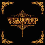 Vince Hawkins & Company Slave : Vince Hawkins & Company Slave(CD, Album, Dig)