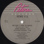 News 4 U : We Don't Have To Dance (12")