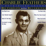 Charlie Feathers - His Complete King Recordings (CD)