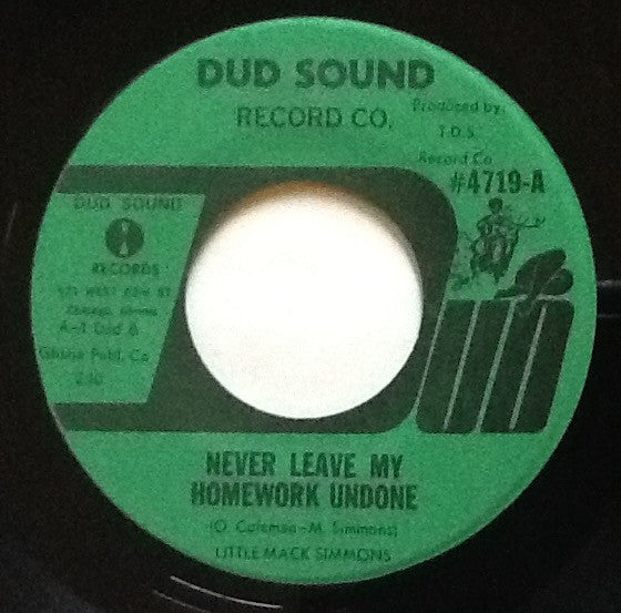 Little Mack Simmons* : Never Leave My Homework Undone / Givin' Me A Hard Time (7")