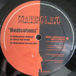 Manipolato : Medications / Watch Your Mouth (12")