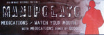 Manipolato : Medications / Watch Your Mouth (12")