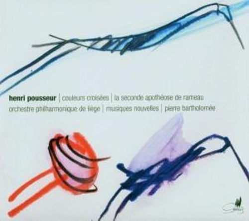 the album cover for H. POUSSEUR - H. Pousseur Couleurs Croiseees / Seconde Apotheose