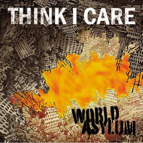 the album cover for Think I Care - World Asylum